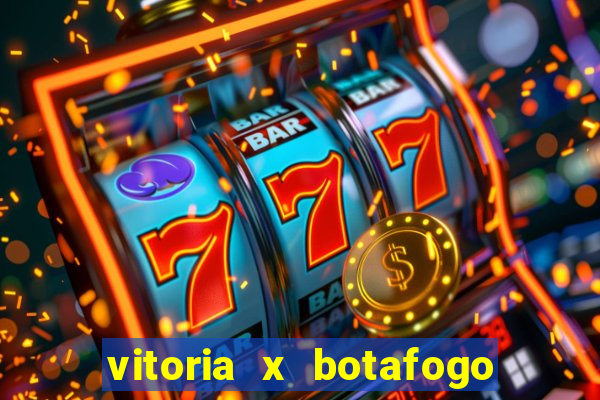 vitoria x botafogo sp futemax